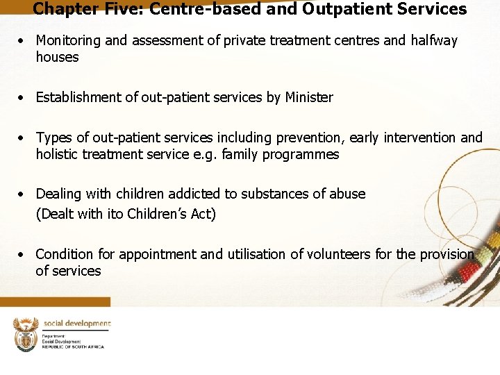 Chapter Five: Centre-based and Outpatient Services • Monitoring and assessment of private treatment centres
