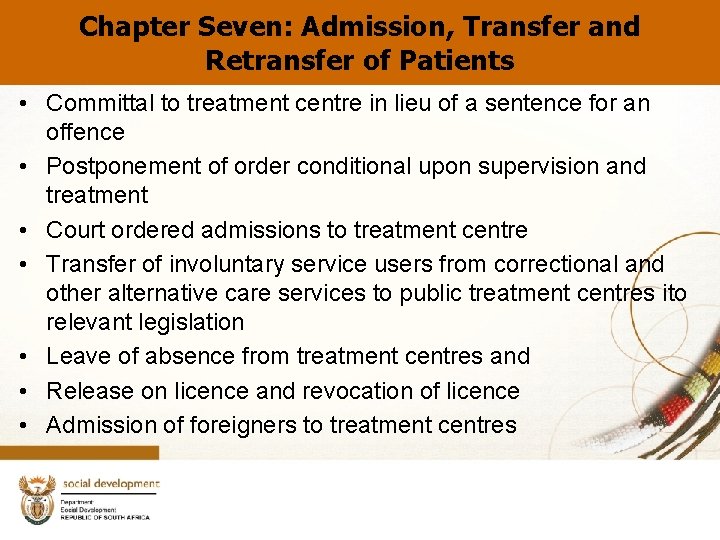 Chapter Seven: Admission, Transfer and Retransfer of Patients • Committal to treatment centre in