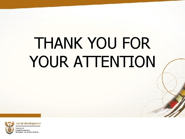 THANK YOU FOR YOUR ATTENTION 