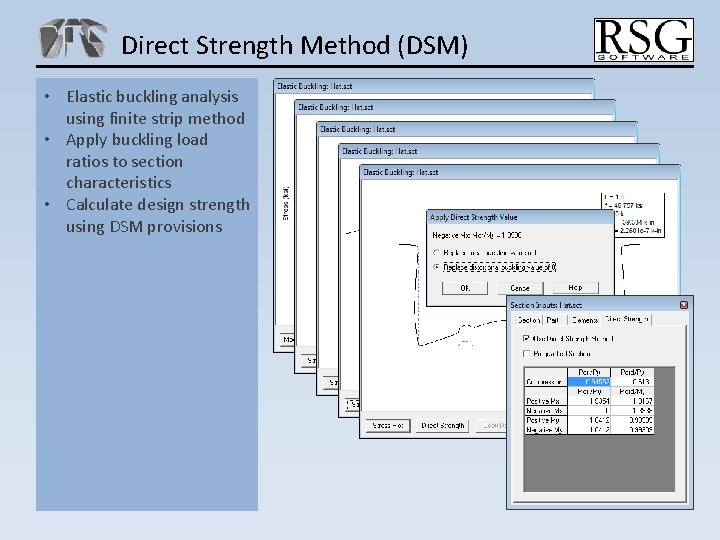 Direct Strength Method (DSM) • Elastic buckling analysis using finite strip method • Apply