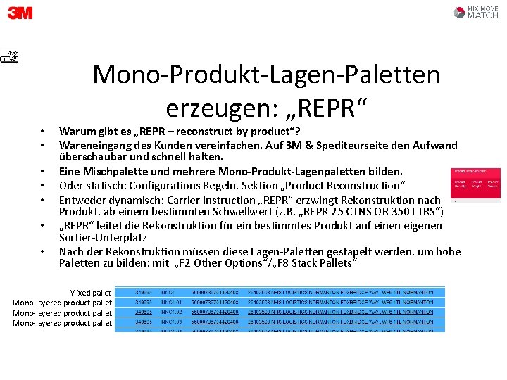  • • Mono-Produkt-Lagen-Paletten erzeugen: „REPR“ Warum gibt es „REPR – reconstruct by product“?