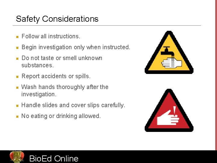 Safety Considerations n Follow all instructions. n Begin investigation only when instructed. n n