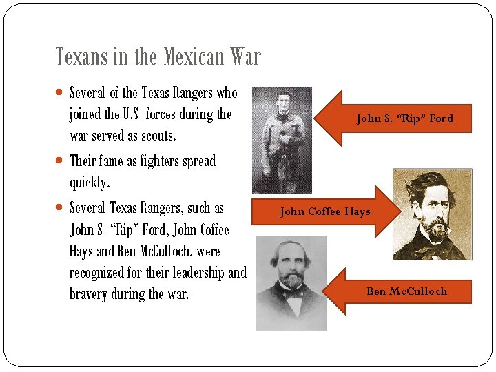 Texans in the Mexican War Several of the Texas Rangers who joined the U.