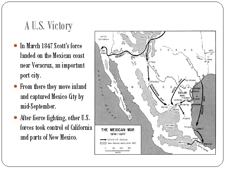 A U. S. Victory In March 1847 Scott’s force landed on the Mexican coast