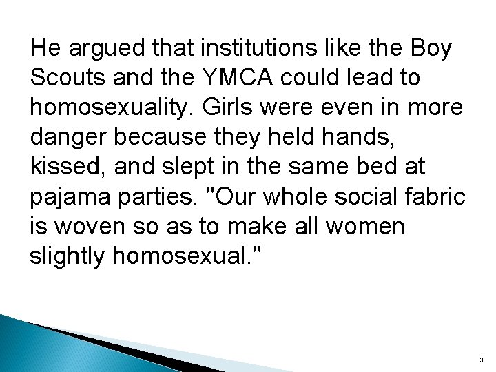 He argued that institutions like the Boy Scouts and the YMCA could lead to