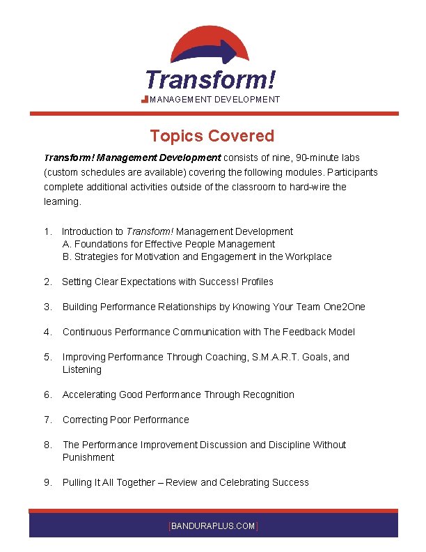Transform! MANAGEMENT DEVELOPMENT Topics Covered Transform! Management Development consists of nine, 90 -minute labs