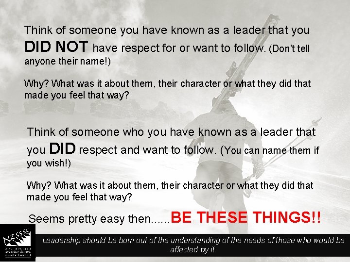 Think of someone you have known as a leader that you DID NOT have