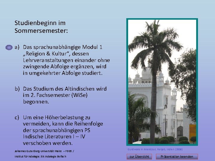 Studienbeginn im Sommersemester: a) Das sprachunabhängige Modul 1 „Religion & Kultur“, dessen Lehrveranstaltungen einander