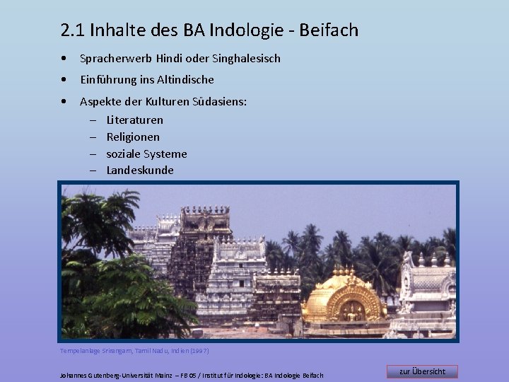 2. 1 Inhalte des BA Indologie - Beifach • Spracherwerb Hindi oder Singhalesisch •
