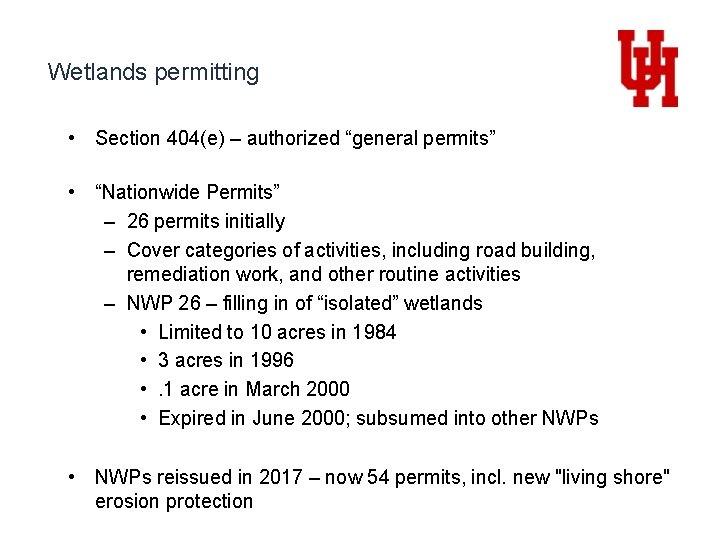 Wetlands permitting • Section 404(e) – authorized “general permits” • “Nationwide Permits” – 26