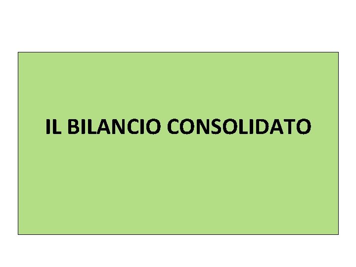 IL BILANCIO CONSOLIDATO 