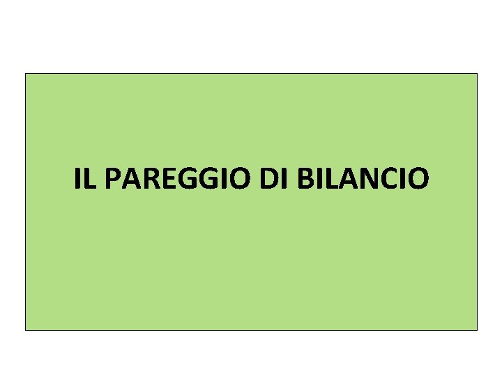 IL PAREGGIO DI BILANCIO 