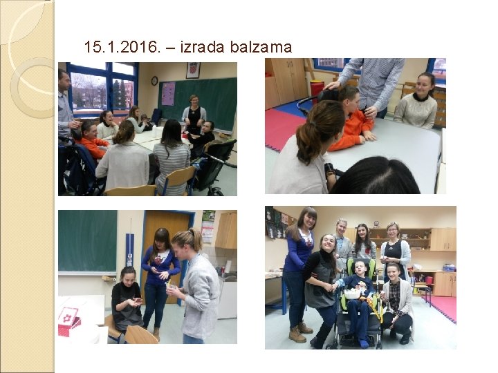 15. 1. 2016. – izrada balzama 