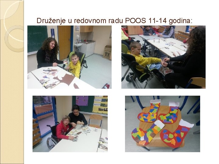 Druženje u redovnom radu POOS 11 -14 godina: 