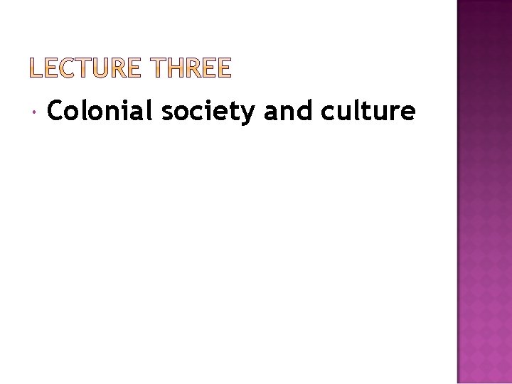  Colonial society and culture 
