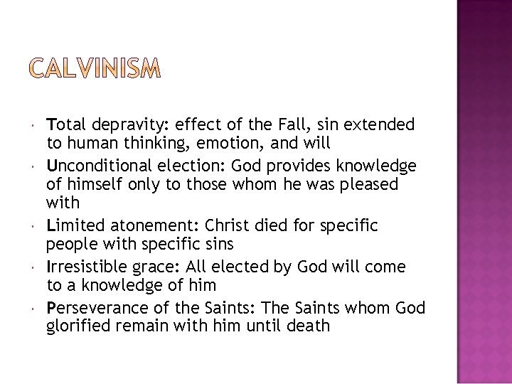  Total depravity: effect of the Fall, sin extended to human thinking, emotion, and