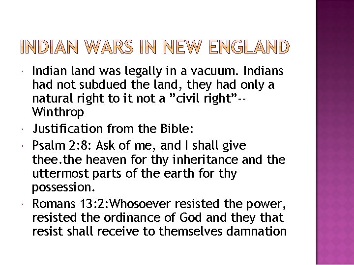  Indian land was legally in a vacuum. Indians had not subdued the land,