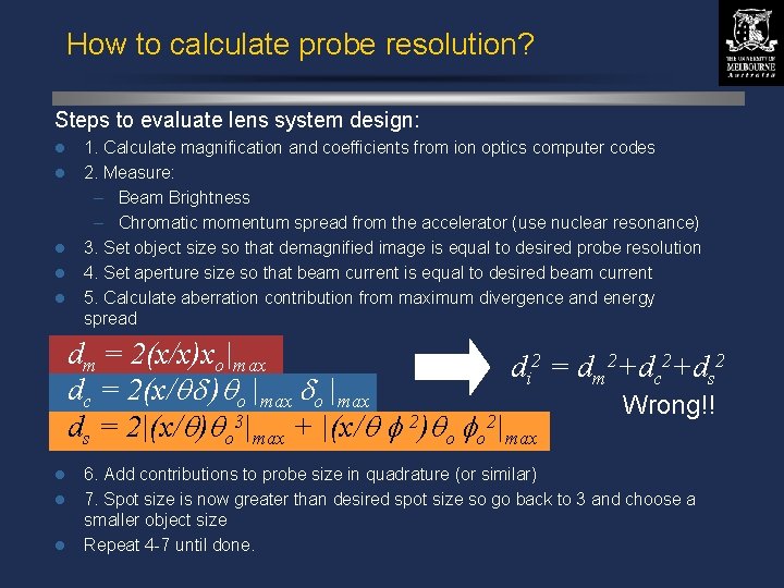 How to calculate probe resolution? Steps to evaluate lens system design: l l l