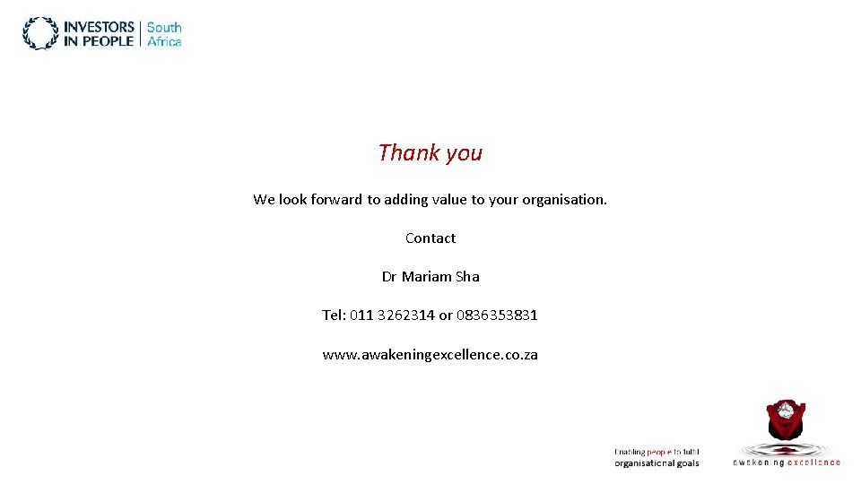 Thank you We look forward to adding value to your organisation. Contact Dr Mariam