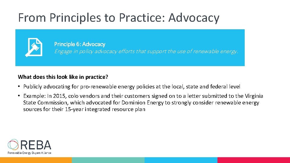 From Principles to Practice: Advocacy Principle 6: Advocacy Engage in policy advocacy efforts that