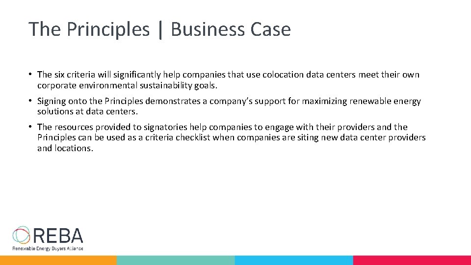 The Principles | Business Case • The six criteria will significantly help companies that