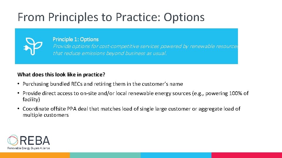 From Principles to Practice: Options Principle 1: Options Provide options for cost-competitive services powered