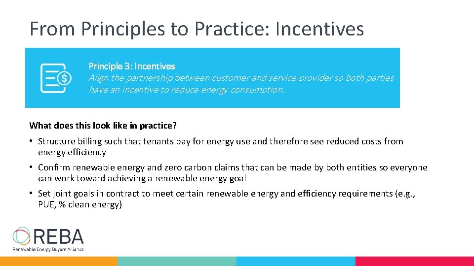 From Principles to Practice: Incentives Principle 3: Incentives Align the partnership between customer and