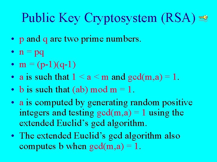 Public Key Cryptosystem (RSA) • • • p and q are two prime numbers.