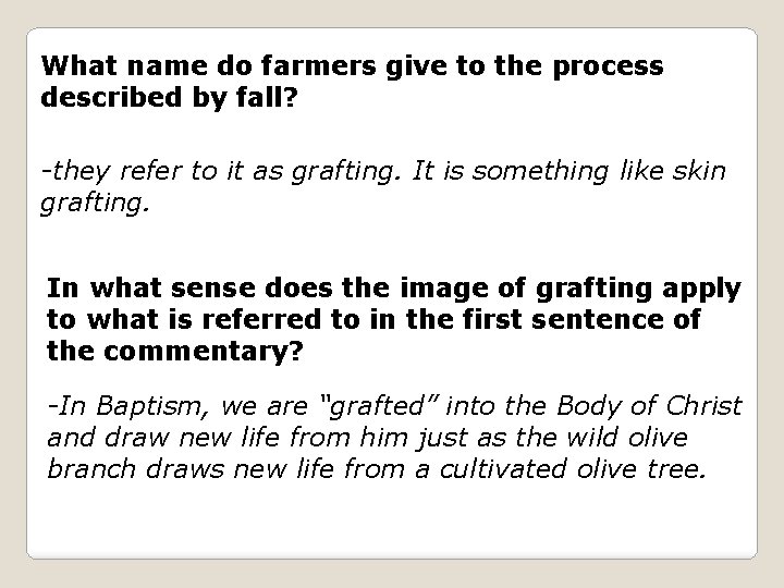 What name do farmers give to the process described by fall? -they refer to