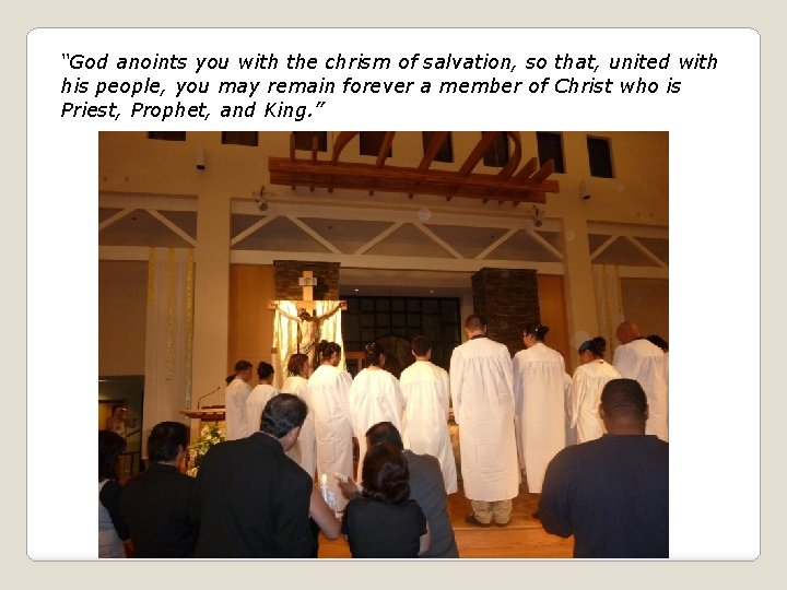 “God anoints you with the chrism of salvation, so that, united with his people,