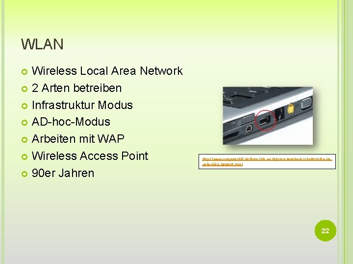 WLAN Wireless Local Area Network 2 Arten betreiben Infrastruktur Modus AD-hoc-Modus Arbeiten mit WAP