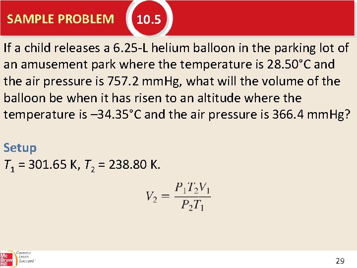 SAMPLE PROBLEM 10. 5 If a child releases a 6. 25 -L helium balloon