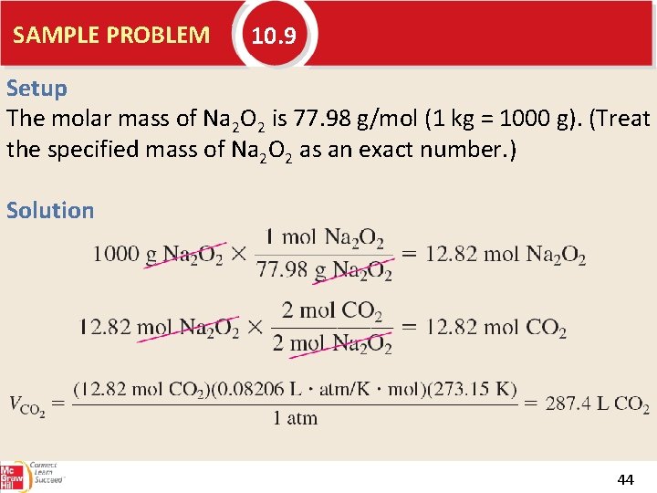 SAMPLE PROBLEM 10. 9 Setup The molar mass of Na 2 O 2 is