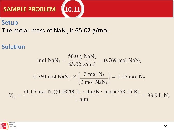 SAMPLE PROBLEM 10. 11 Setup The molar mass of Na. N 3 is 65.