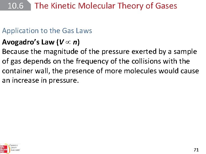 10. 6 The Kinetic Molecular Theory of Gases Application to the Gas Laws Avogadro’s