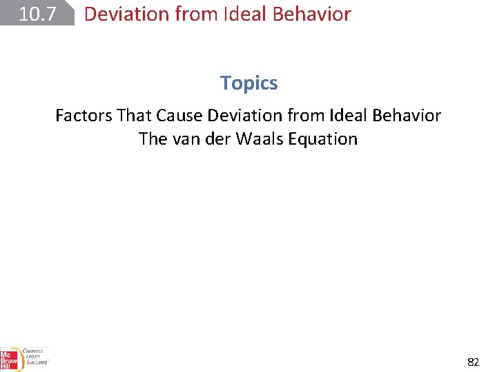 10. 7 Deviation from Ideal Behavior Topics Factors That Cause Deviation from Ideal Behavior