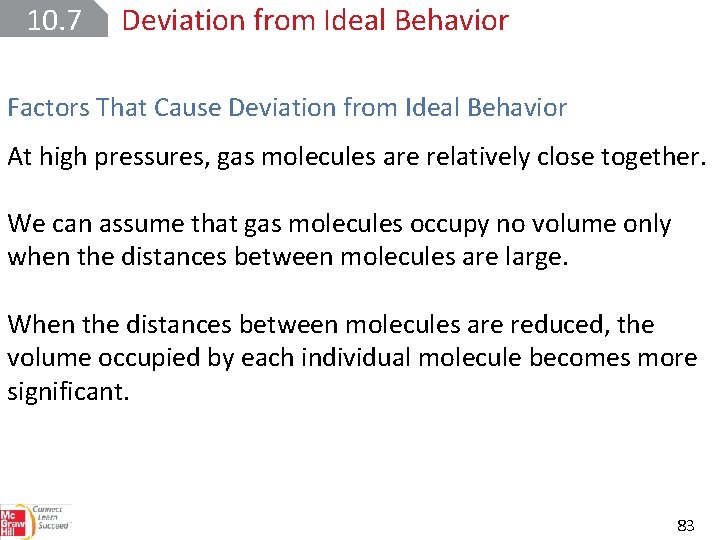 10. 7 Deviation from Ideal Behavior Factors That Cause Deviation from Ideal Behavior At