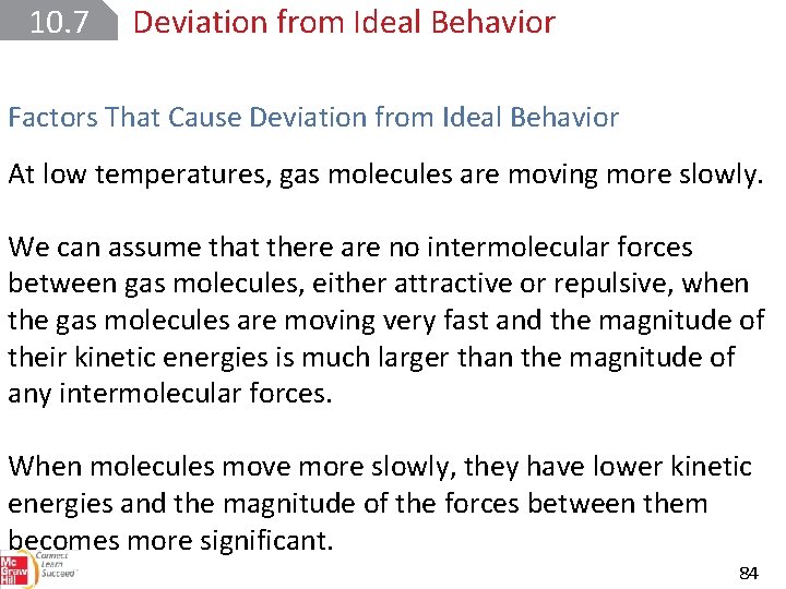 10. 7 Deviation from Ideal Behavior Factors That Cause Deviation from Ideal Behavior At