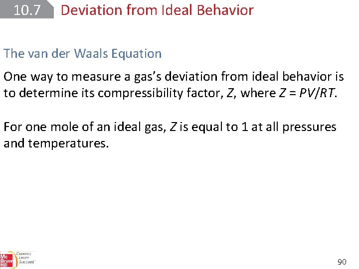 10. 7 Deviation from Ideal Behavior The van der Waals Equation One way to