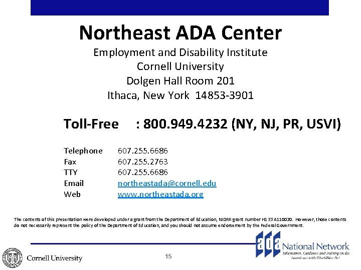 Northeast ADA Center Employment and Disability Institute Cornell University Dolgen Hall Room 201 Ithaca,