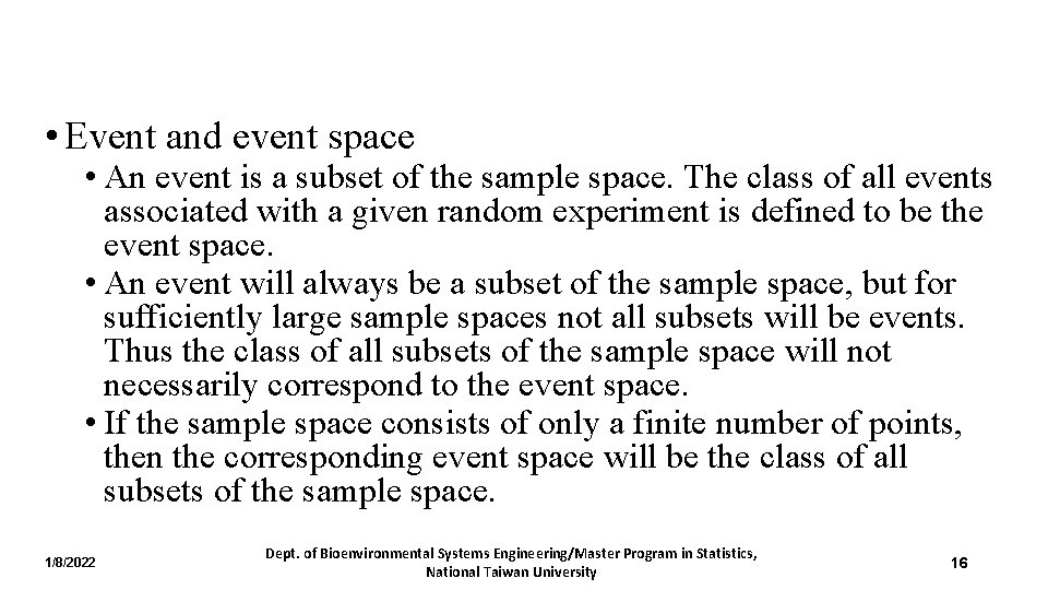  • Event and event space • An event is a subset of the