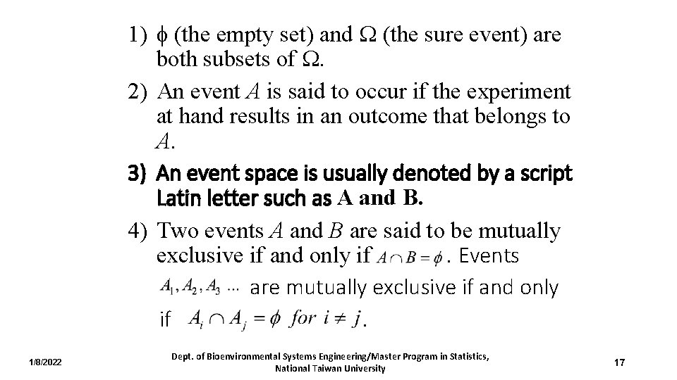 1) (the empty set) and (the sure event) are both subsets of . 2)
