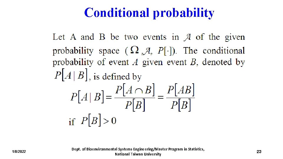Conditional probability 1/8/2022 Dept. of Bioenvironmental Systems Engineering/Master Program in Statistics, National Taiwan University