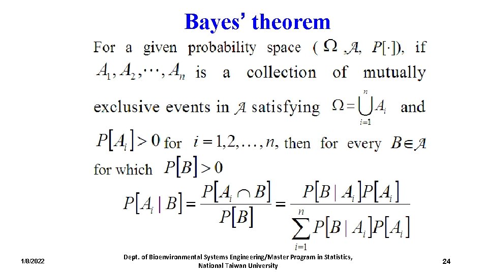Bayes’ theorem 1/8/2022 Dept. of Bioenvironmental Systems Engineering/Master Program in Statistics, National Taiwan University