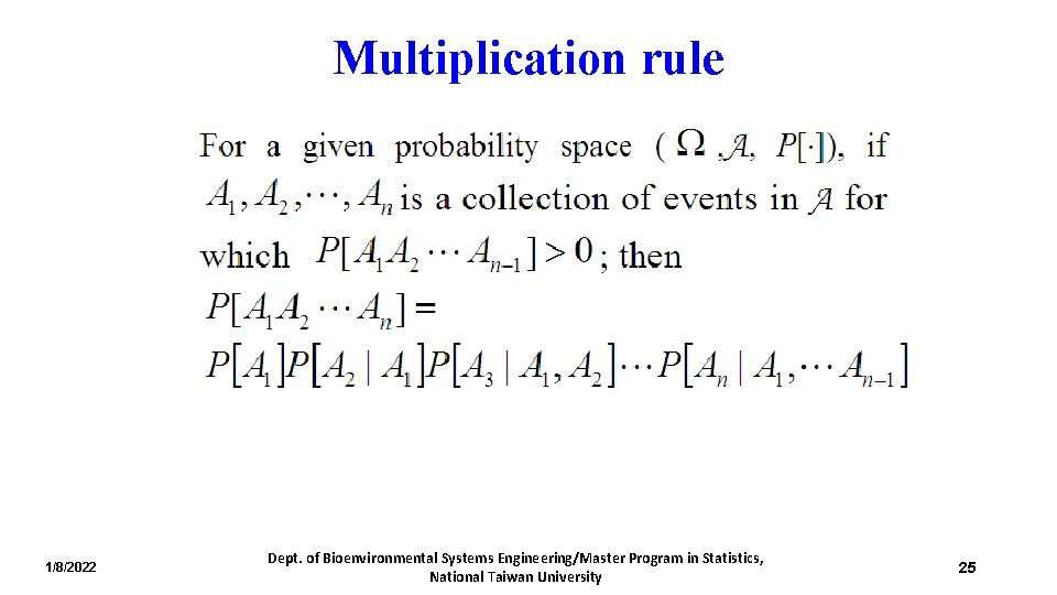 Multiplication rule 1/8/2022 Dept. of Bioenvironmental Systems Engineering/Master Program in Statistics, National Taiwan University