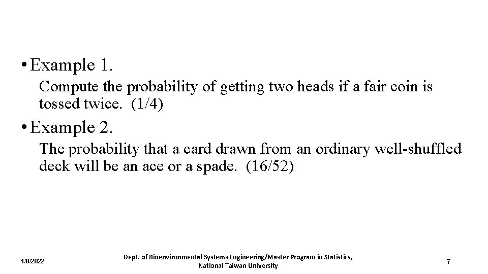  • Example 1. Compute the probability of getting two heads if a fair