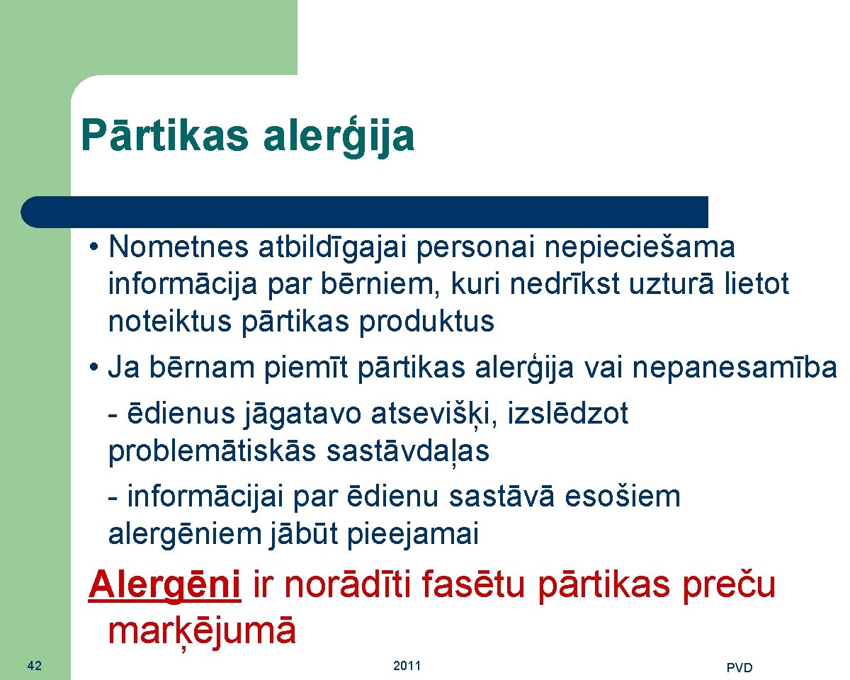 Pārtikas alerģija • Nometnes atbildīgajai personai nepieciešama informācija par bērniem, kuri nedrīkst uzturā lietot