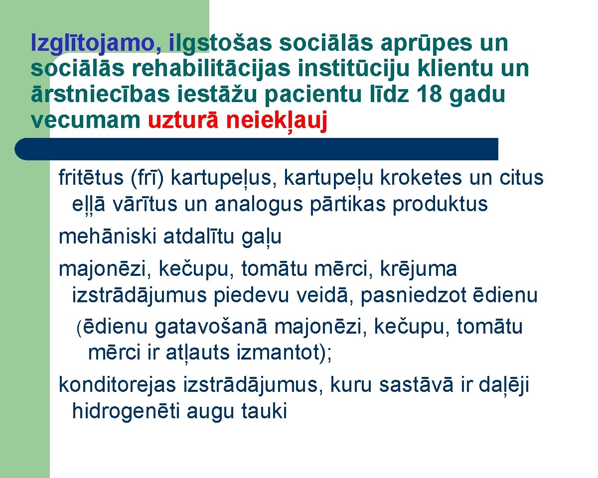 Izglītojamo, ilgstošas sociālās aprūpes un sociālās rehabilitācijas institūciju klientu un ārstniecības iestāžu pacientu līdz