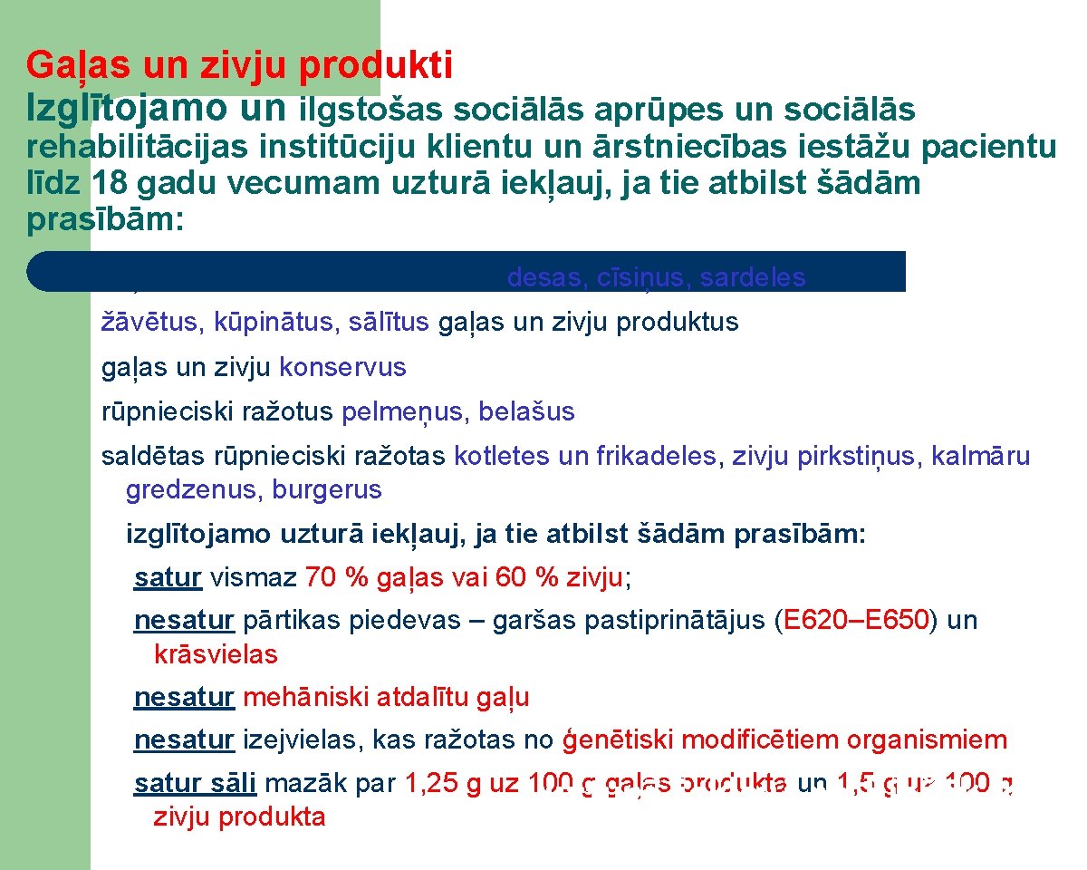 Gaļas un zivju produkti Izglītojamo un ilgstošas sociālās aprūpes un sociālās rehabilitācijas institūciju klientu