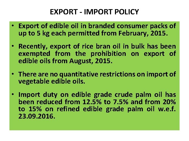 EXPORT - IMPORT POLICY • Export of edible oil in branded consumer packs of